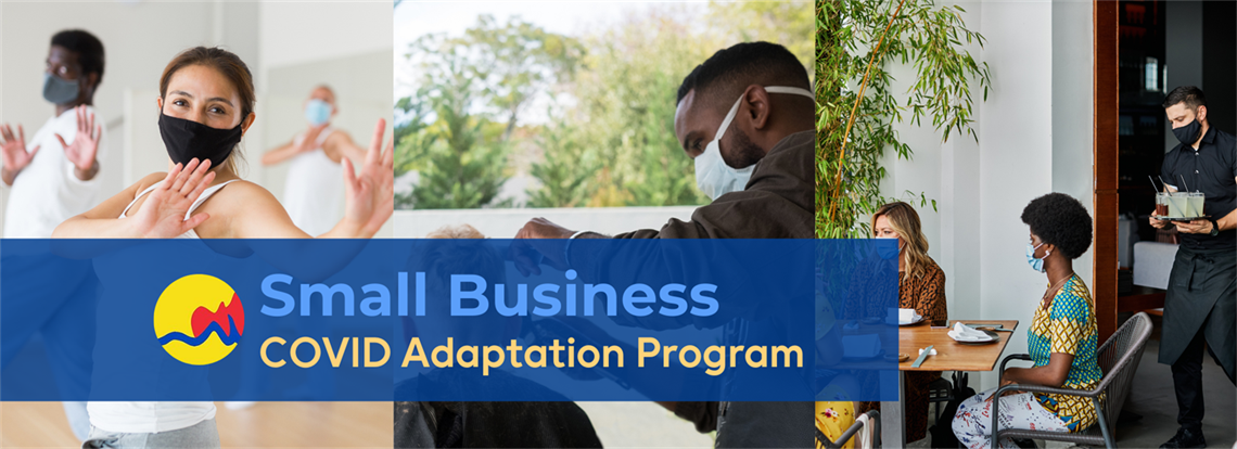 Graphic with photo of dancers, barber, and restaurant with people wearing masks and says Small Business COVID Adaptation Program 